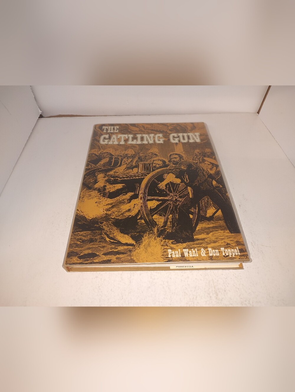 The Gatling Gun by Paul Wahl & Don Toppel 1965 HC Machine Gun